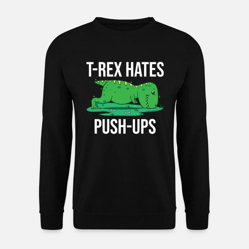 T-REX HATES PUSHUPS Lustiges Fitness Geschenk - Unisex Pullover - Schwarz