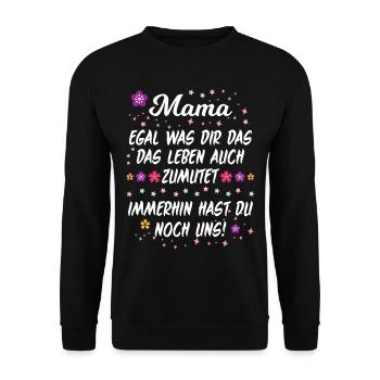 Mama Spruch Witz Lustig Familie Aufmuntern Mutter - Unisex Pullover - Schwarz - Vorne - Alina (178cm) & Michal (187cm)