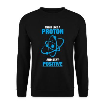 Think like a proton and stay positive - Unisex Sweatshirt - black - Front - Alina (178cm) & Michal (187cm)