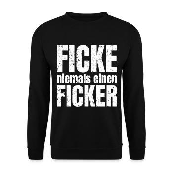 Ficke niemals einen Ficker Humor Spruch Geschenk - Unisex Pullover - Schwarz - Vorne - Alina (178cm) & Michal (187cm)