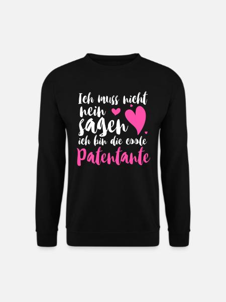 Ich muss nicht nein sagen ich bin die Patentante - Unisex Pullover - Schwarz