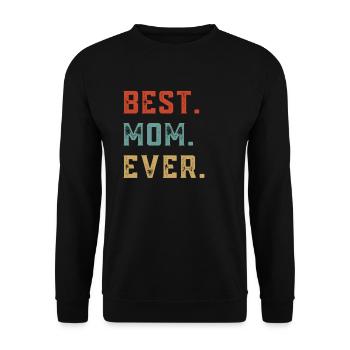 Best. Mom. Ever. - Unisex Sweatshirt - black - Front - Alina (178cm) & Michal (187cm)