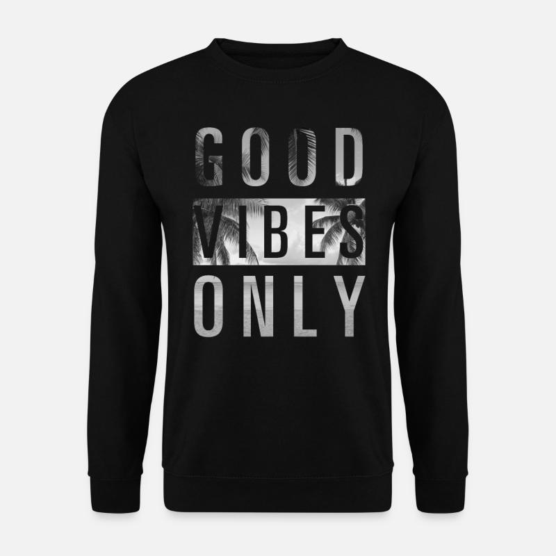 bonnes vibrations seulement - Sweat-shirt Unisexe - noir