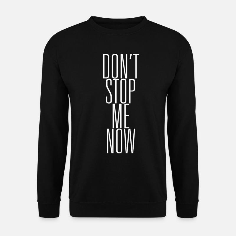 ne m'arrête pas maintenant - Sweat-shirt Unisexe - noir