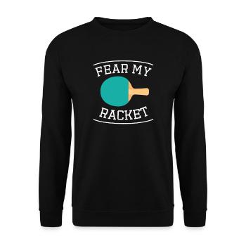 Fear My Racket PingPong Tischtennis Sport Schläger - Unisex Pullover - Schwarz - Vorne - Alina (178cm) & Michal (187cm)