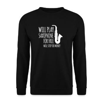 Will Play Saxophone For free Saxophone Musik Jazz - Unisex Pullover - Schwarz - Vorne - Alina (178cm) & Michal (187cm)
