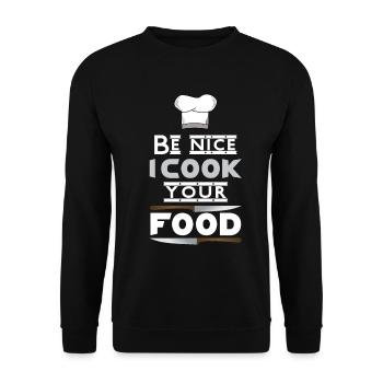 Be nice I cook your food chef gift - Unisex Sweatshirt - black - Front - Alina (178cm) & Michal (187cm)