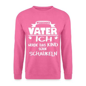Werdender Vater - Unisex Pullover - Pink - Vorne