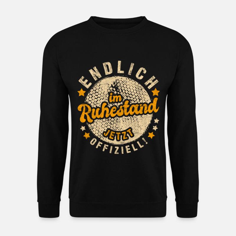 Herren Rentner Ruhestand Sprüche T-Shirt - Unisex Pullover - Schwarz