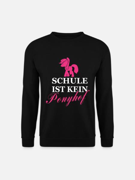 Schule ist kein Ponyhof Pink Schüler Geschenk - Unisex Pullover - Schwarz