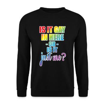 Gay Pride Is It Gay Here In Gay - Unisex Sweatshirt - black - Front - Alina (178cm) & Michal (187cm)
