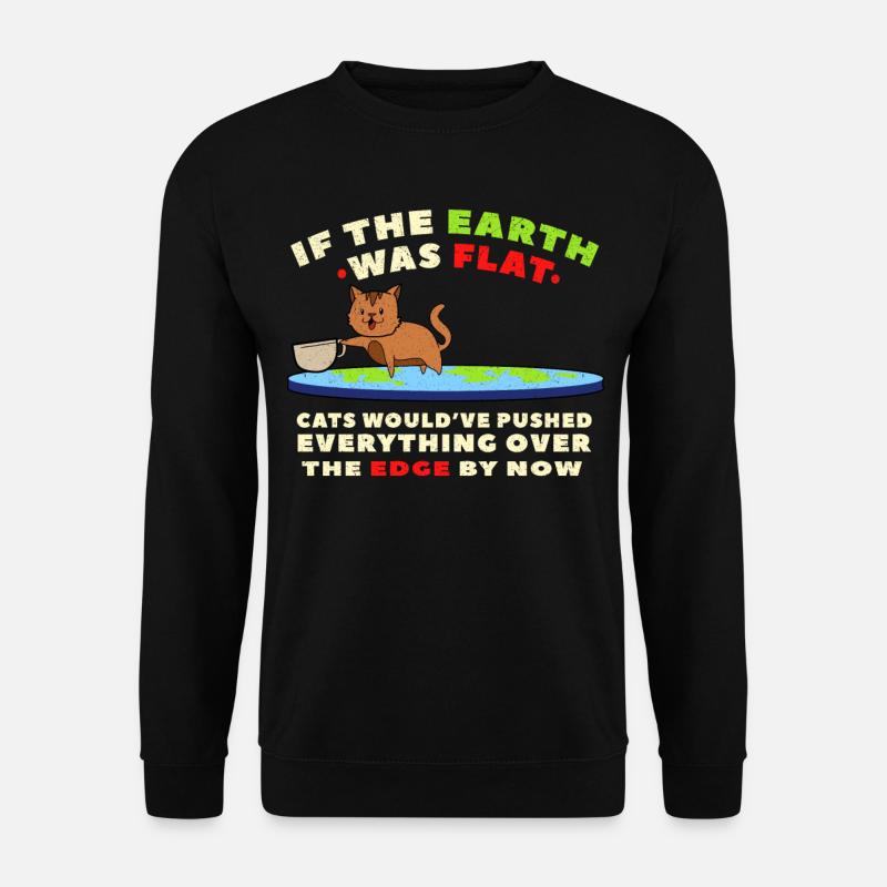 Chat drôle flatearth - Sweat-shirt Unisexe - noir