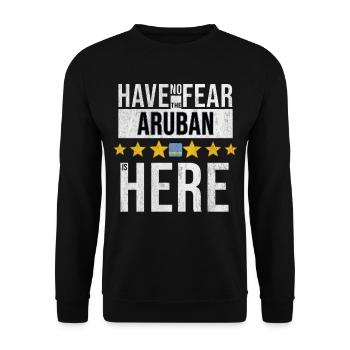 Have No Fear The Aruban Is Here - Unisex Sweatshirt - black - Front - Alina (178cm) & Michal (187cm)