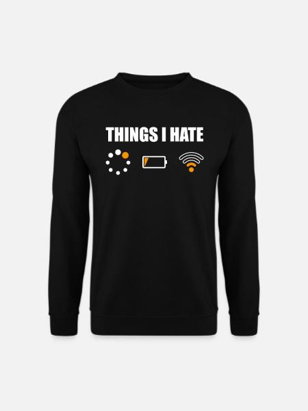 Lustig Computer Nerd Shirt Geek Dinge ich Hasse - Unisex Pullover - Schwarz