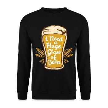 I Need A Huge Glass Of Beer Funny Drinking Brew - Unisex Sweatshirt - black - Front - Alina (178cm) & Michal (187cm)