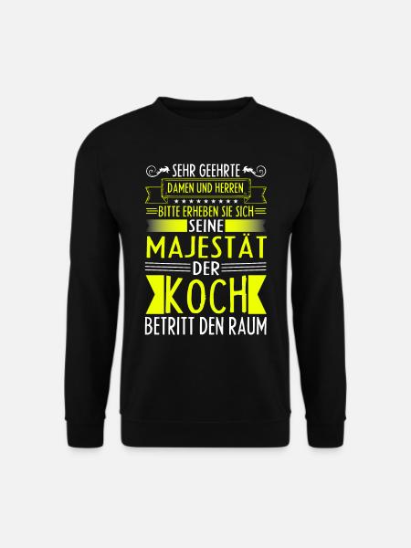 Lustiges Koch Geschenk DER KOCH BETRITT DEN RAUM - Unisex Pullover - Schwarz