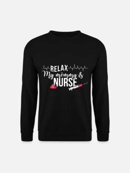 Relax Meine Mama ist eine Krankenschwester - Unisex Pullover - Schwarz