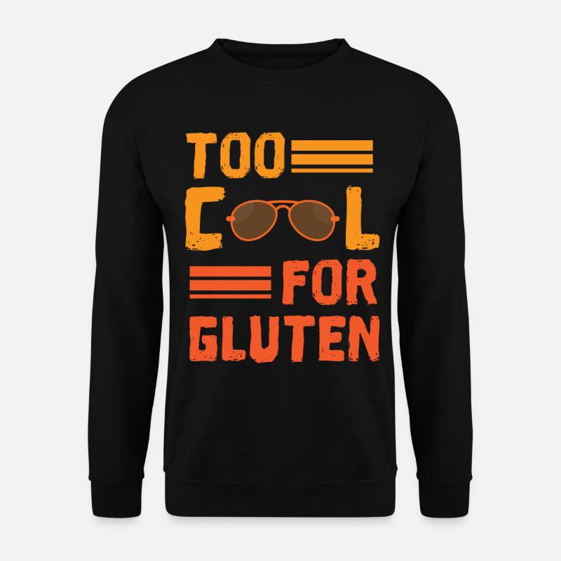 Too Cool For Gluten - Unisex Sweatshirt - black