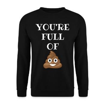 Youre Full Of Poop - Unisex Sweatshirt - black - Front - Alina (178cm) & Michal (187cm)