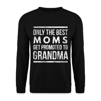 Nur die besten Mütter werden zur Oma befördert - Unisex Pullover - Schwarz - Vorne - Alina (178cm) & Michal (187cm)