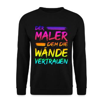Maler Lackierer Spruch Geschenk - Unisex Pullover - Schwarz - Vorne - Alina (178cm) & Michal (187cm)