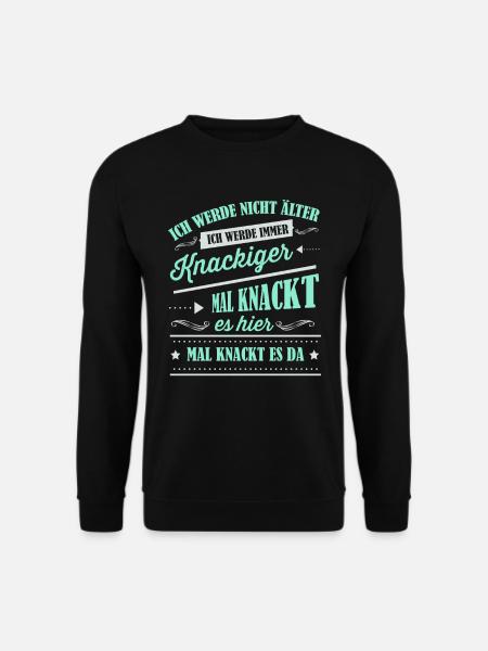 Älter werden, Alter, Spruch - Unisex Pullover - Schwarz
