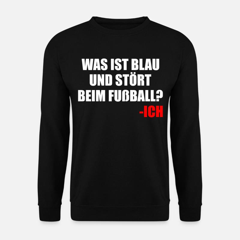 Witz Spruch Fussball Geschenk - Unisex Pullover - Schwarz