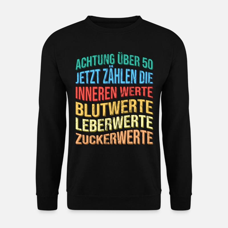 Über 50 Spruch Lustig Geburtstag - Unisex Pullover - Schwarz