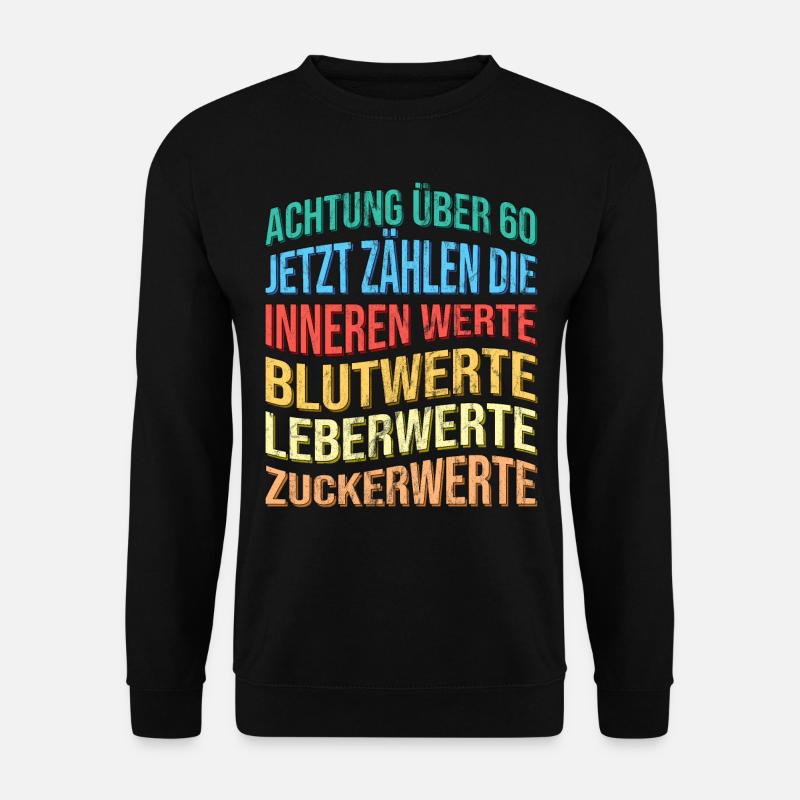 Über 60 Spruch Lustig Geburtstag - Unisex Pullover - Schwarz