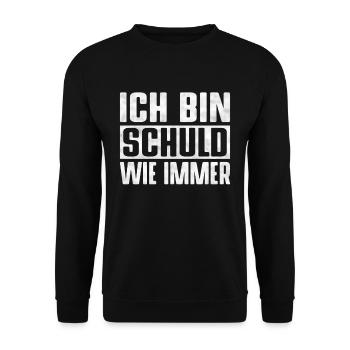 Lustiges Ich Bin Schuld Wie Immer Sarkasmus Motiv - Unisex Pullover - Schwarz - Vorne - Alina (178cm) & Michal (187cm)