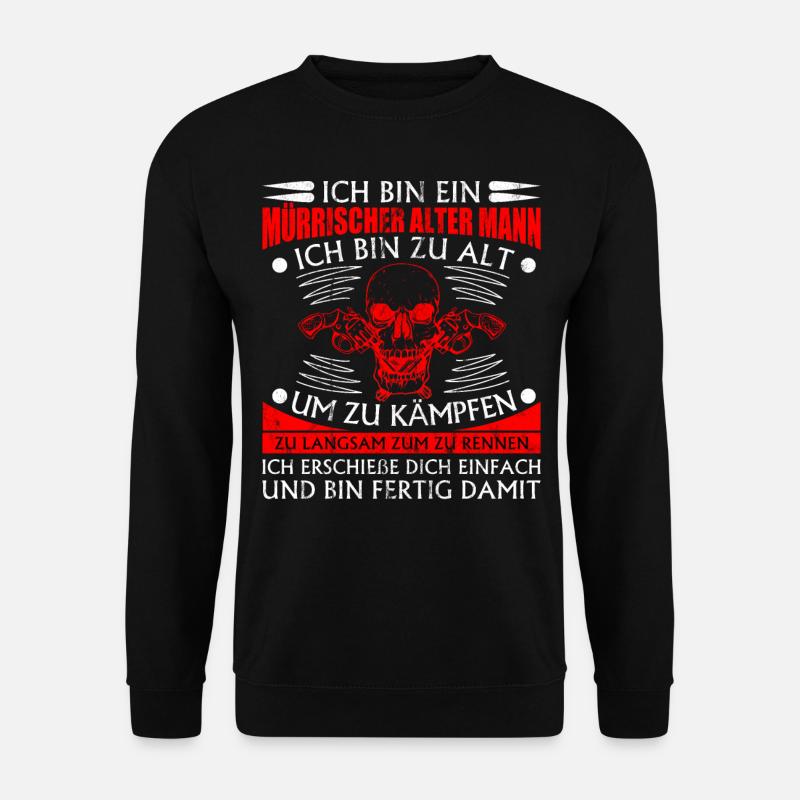 Mürrischer Alter Mann Spruch Opa Rentner Geschenk - Unisex Pullover - Schwarz