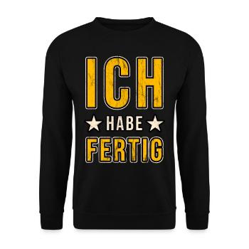 Ich habe Fertig Rentner Rente Pension Geschenk - Unisex Pullover - Schwarz - Vorne - Alina (178cm) & Michal (187cm)
