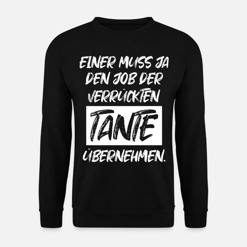 Verrückte Tante Patin Nichte Neffe Geschenk Taufe - Unisex Pullover - Schwarz