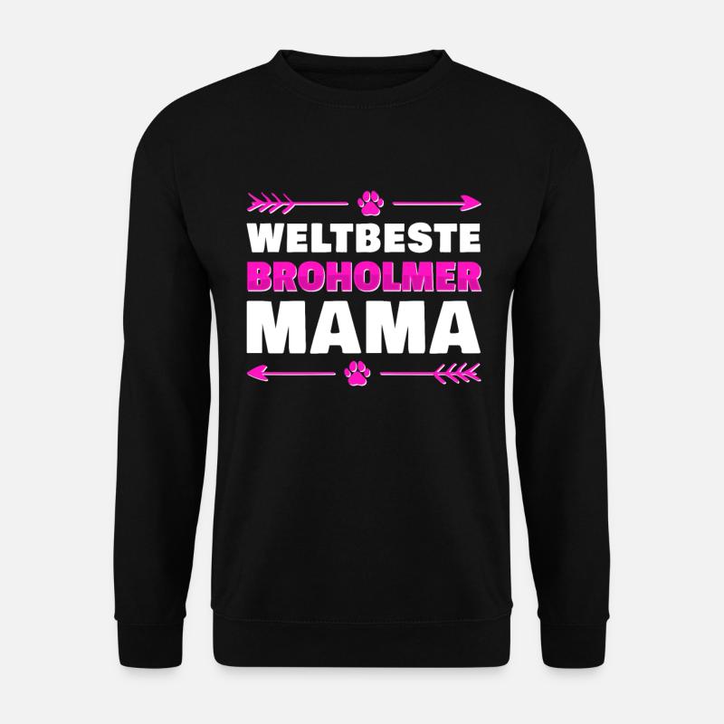 Broholmer Mama dänischer Hund Geschenk - Unisex Pullover - Schwarz