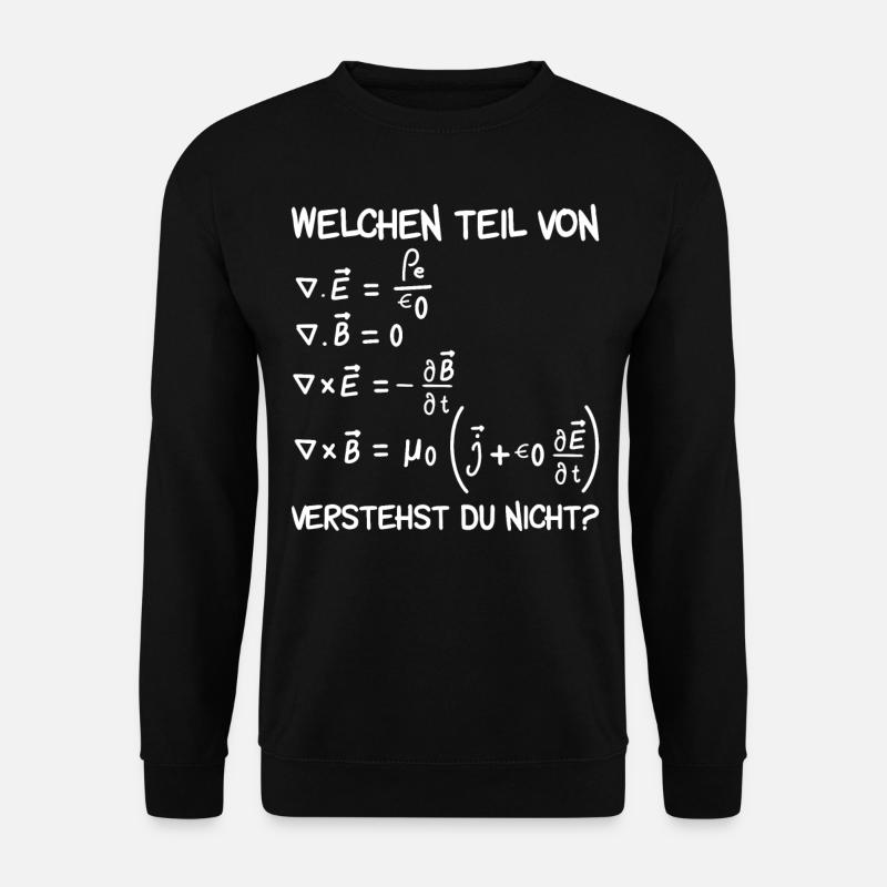 Welchen Teil von Maxwell Gleichungen Geschenk - Unisex Pullover - Schwarz