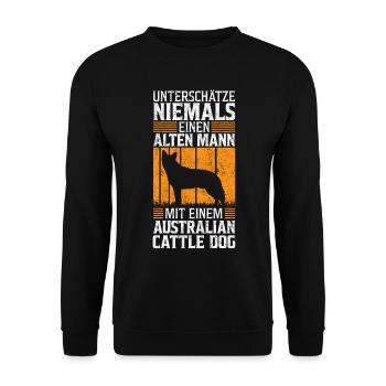 Alter Mann mit Australian Cattle Dog Spruch - Unisex Pullover - Schwarz - Vorne - Alina (178cm) & Michal (187cm)