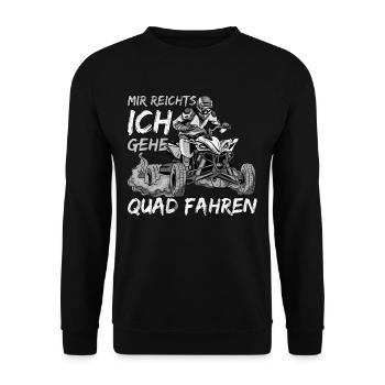 Mir Reichts Ich Gehe Quad Fahren Geschenk - Unisex Pullover - Schwarz - Vorne - Alina (178cm) & Michal (187cm)