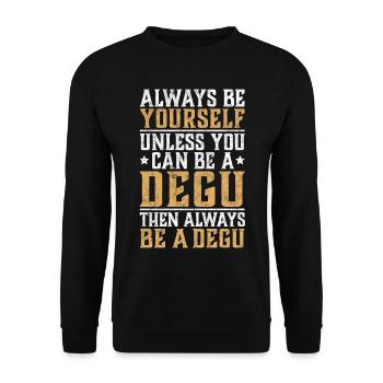 Sei ein Degu Nagetier Spruch Degu Liebhaber - Unisex Pullover - Schwarz - Vorne - Alina (178cm) & Michal (187cm)