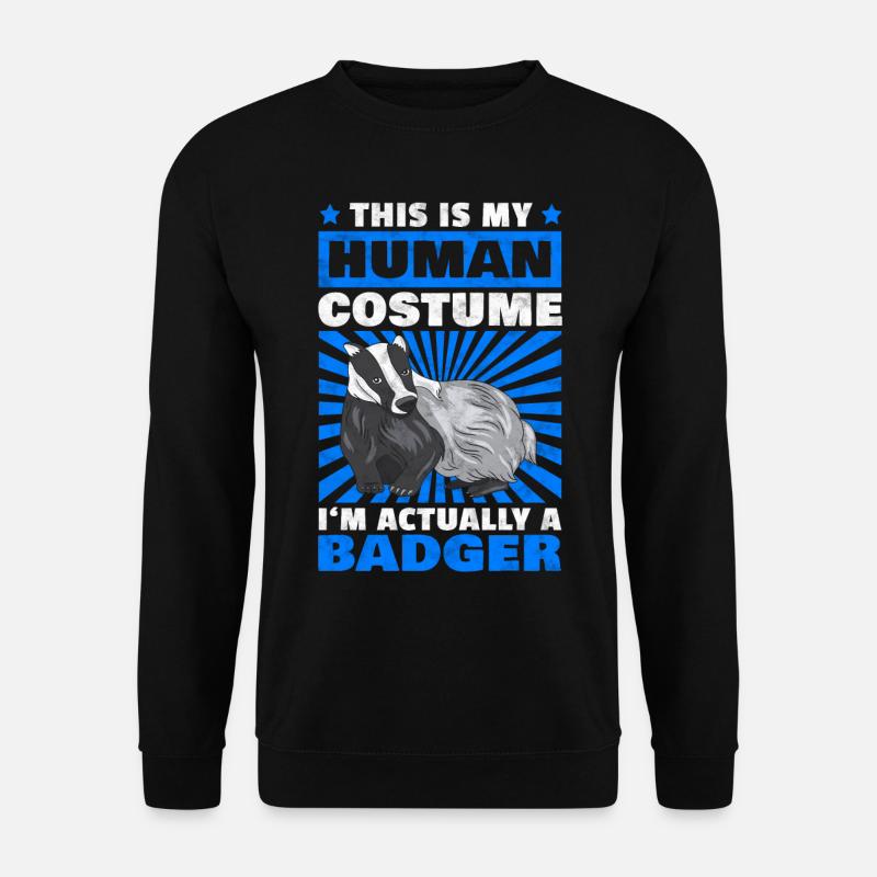C’est mon costume de blaireau. - Sweat-shirt Unisexe - noir