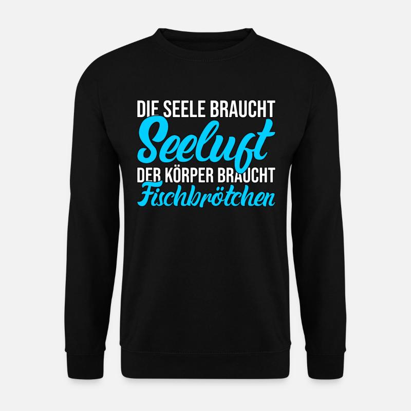 Fischbrötchen Seeluft See Meer Ostsee Nordsee - Unisex Pullover - Schwarz