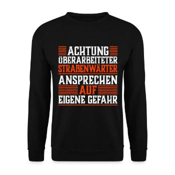 Überarbeiteter Straßenwärter Straßenwart Spruch - Unisex Pullover - Schwarz - Vorne - Alina (178cm) & Michal (187cm)