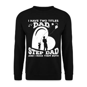 J’ai deux titres papa et beau-père - Sweat-shirt Unisexe - noir - Devant - Alina (178cm) & Michal (187cm)