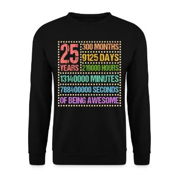 25 years twenty-fifth birthday gift - Unisex Sweatshirt - black - Front - Alina (178cm) & Michal (187cm)
