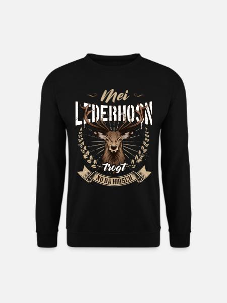Mei Lederhosn trogt no da Hirsch Trachten Sprüche - Unisex Pullover - Schwarz