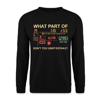 What Part Of Photography Don't You Understand - Unisex Sweatshirt - black - Front - Alina (178cm) & Michal (187cm)