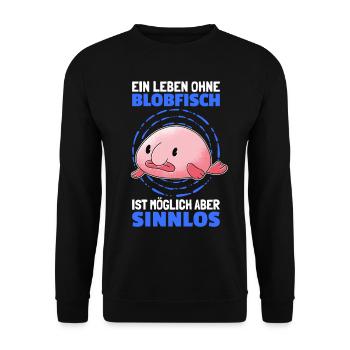 Leben ohne Blobfisch hässlicher Fisch Humor - Unisex Pullover - Schwarz - Vorne - Alina (178cm) & Michal (187cm)