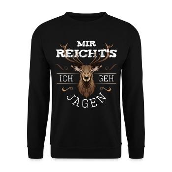 Lustige Jäger Sprüche Mir reichts jagen Hirsch - Unisex Pullover - Schwarz - Vorne - Alina (178cm) & Michal (187cm)