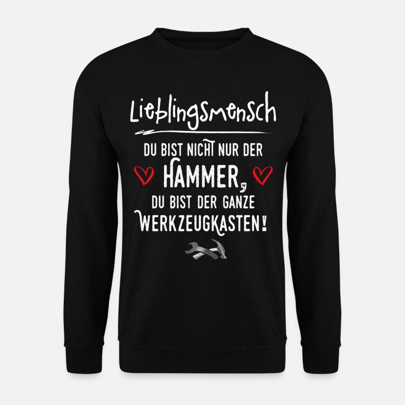 Lieblingsmensch Sprüche Du bist Hammer Geschenk - Unisex Pullover - Schwarz