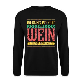 Bildung Ist Gut Aber Wein Ist Guter - Unisex Pullover - Schwarz - Vorne - Alina (178cm) & Michal (187cm)