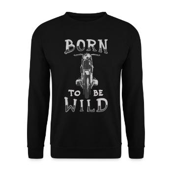 Born to Be Wild Biker Motorcycle Motorcyclist - Unisex Sweatshirt - black - Front - Alina (178cm) & Michal (187cm)